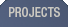 Projects